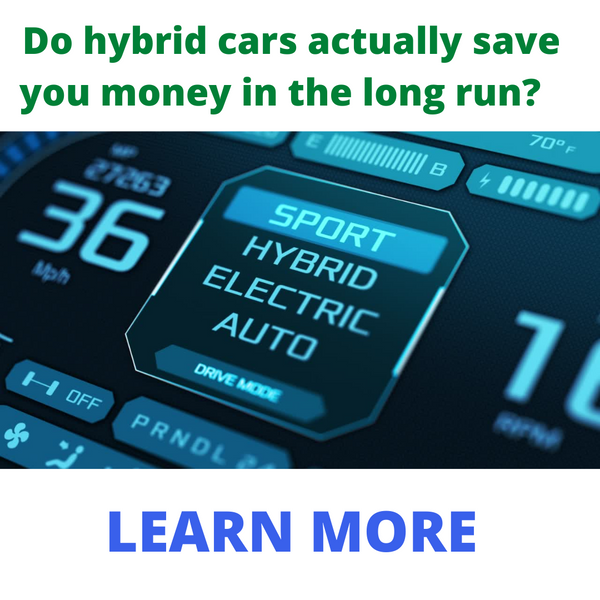 Do Hybrid Cars Save Money in the Long Run?