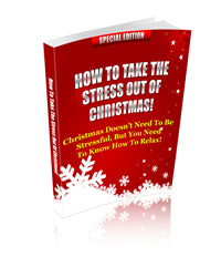How To Take The Stress Out Of Christmas!