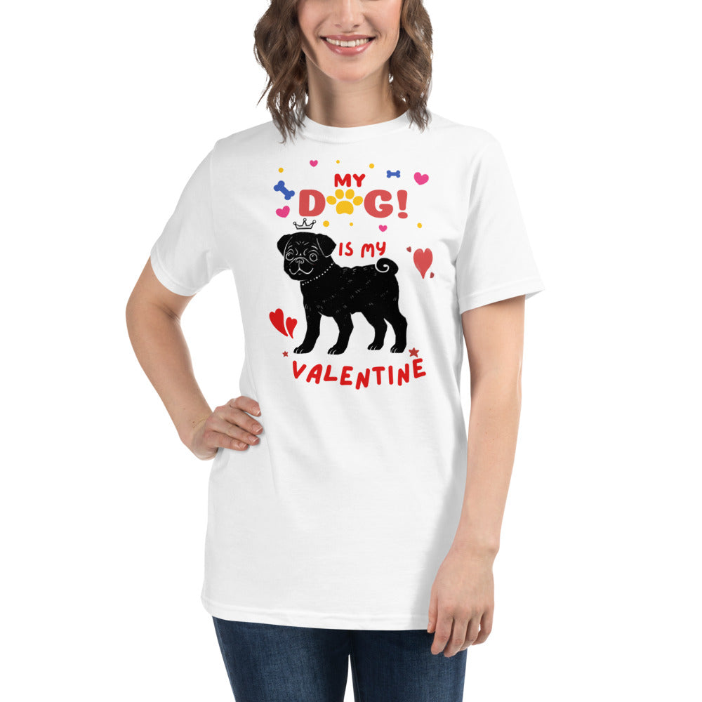 My Dog is my Valentine Organic T-Shirt Organic T-Shirt
